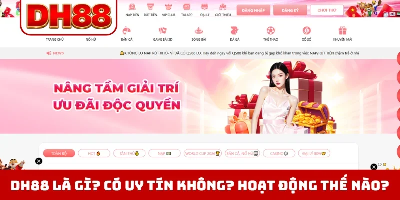 Sản Phẩm DH88 - 10.000 Trò Chơi Hot Nhất Đang Chờ Bạn
