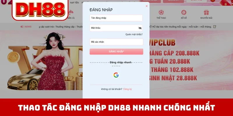 Đăng Nhập DH88 - Hướng Dẫn Quy Trình Truy Cập Không Bị Chặn
